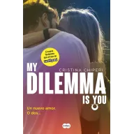 Un Nuevo Amor: Dilemma Is You, Libro 1 de 3