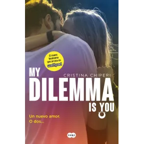 Un Nuevo Amor: Dilemma Is You, Libro 1 de 3