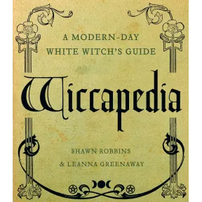Guía Moderna de Brujería: Wiccapedia para la Bruja Blanca