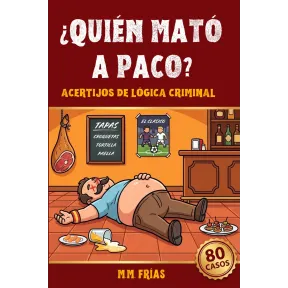 80 asesinatos para resolver: ¿Quién mató a Paco?