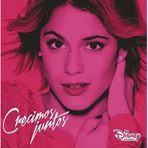Crecimos juntos - CD Violetta de Disney Channel
