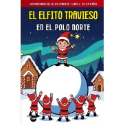 Elfi Travieso en el Polo Norte - Cuento Infantil