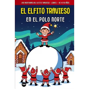 Elfi Travieso en el Polo Norte - Cuento Infantil