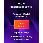 2% de descuento con Waylet en Interestelar Sevilla, 15-16 Mayo
