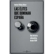 Historia alternativa de las élites que dominan España desde 1939