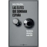 Historia alternativa de las élites que dominan España desde 1939