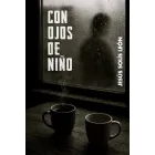 Con Ojos de Niño: Reflexiones de Jesús Solís León