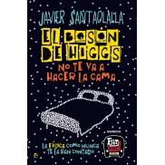 La física como nunca te la han contado: El bosón de Higgs