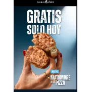 Hoy solo: MATAMBRE A LA PIZZA gratis, mínimo 5€.