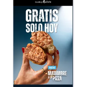 Hoy solo: MATAMBRE A LA PIZZA gratis, mínimo 5€.