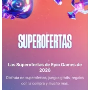Epic Games: Superofertas 2026 ¡No te las pierdas!