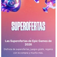 Epic Games: Superofertas 2026 ¡No te las pierdas!