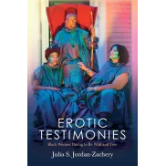 Testimonios Eróticos – Julia S. Jordan-Zachery
