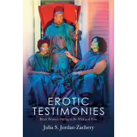 Testimonios Eróticos – Julia S. Jordan-Zachery
