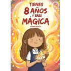 Libro Tapa Blanda: Eres mágica y tienes 8 años