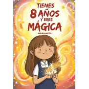 Libro Tapa Blanda: Eres mágica y tienes 8 años