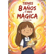 Libro Tapa Blanda: Eres mágica y tienes 8 años