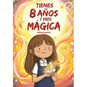 Libro Tapa Blanda: Eres mágica y tienes 8 años