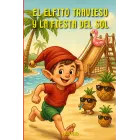 La Fiesta del Sol y El Elfito Travieso - Libro Tapa Blanda