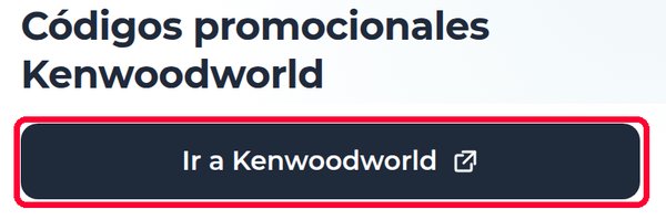 Botón Ir a Kenwoodworld en Xaxuko para usar el código descuento Kenwood