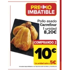 Pollo asado a 5€ en Carrefour llevando dos unidades