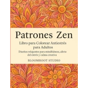 Patrones Zen: Libro Antiestrés para Colorear Adultos
